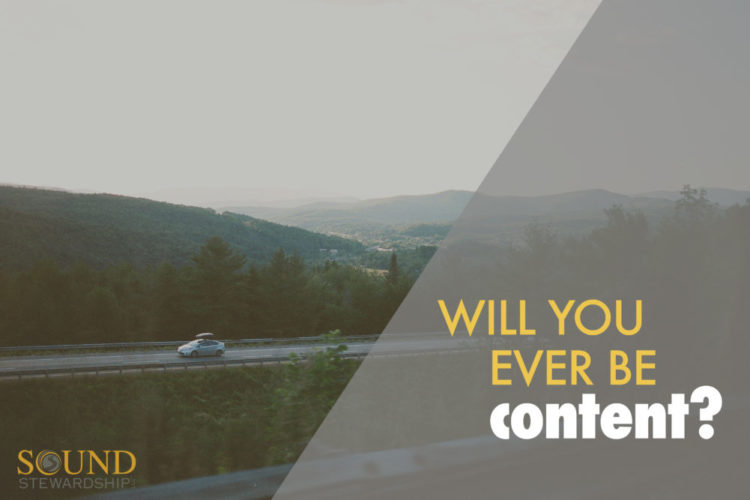 Will you ever be content?